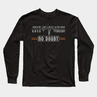 no doubt Long Sleeve T-Shirt